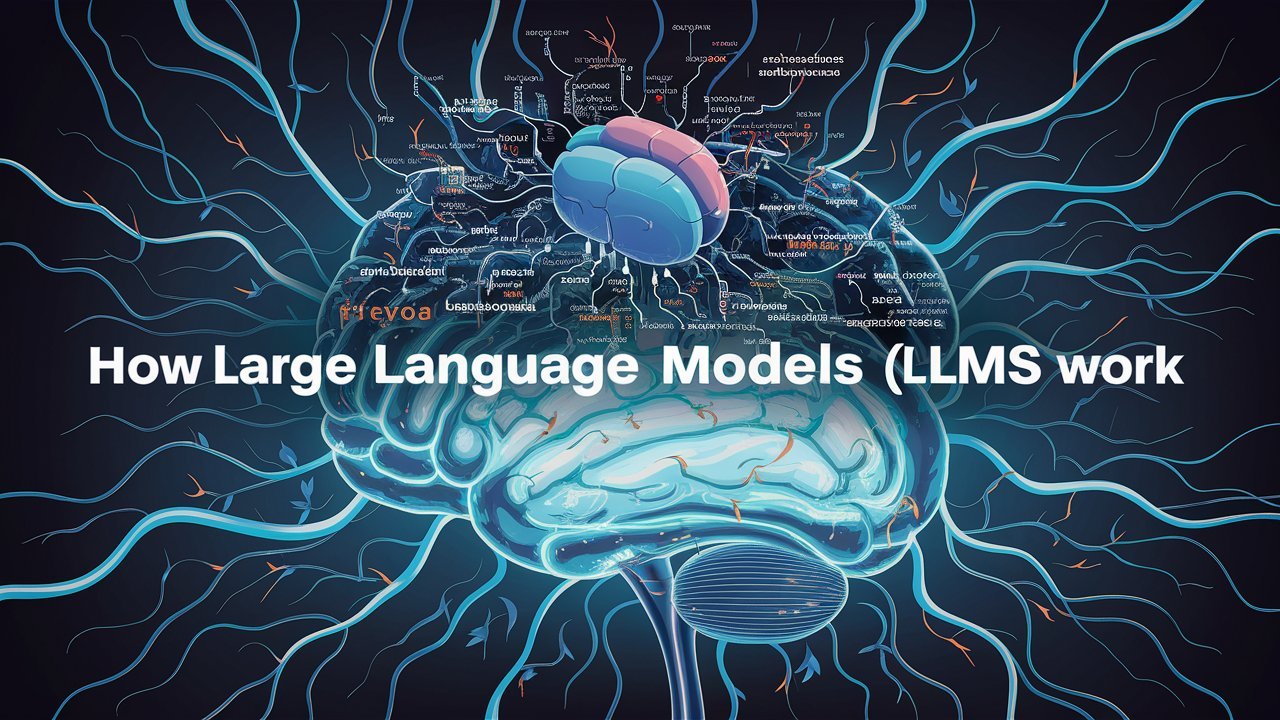 How Large Language Models (LLMs) Work?